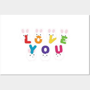 Bunnies Love You Posters and Art